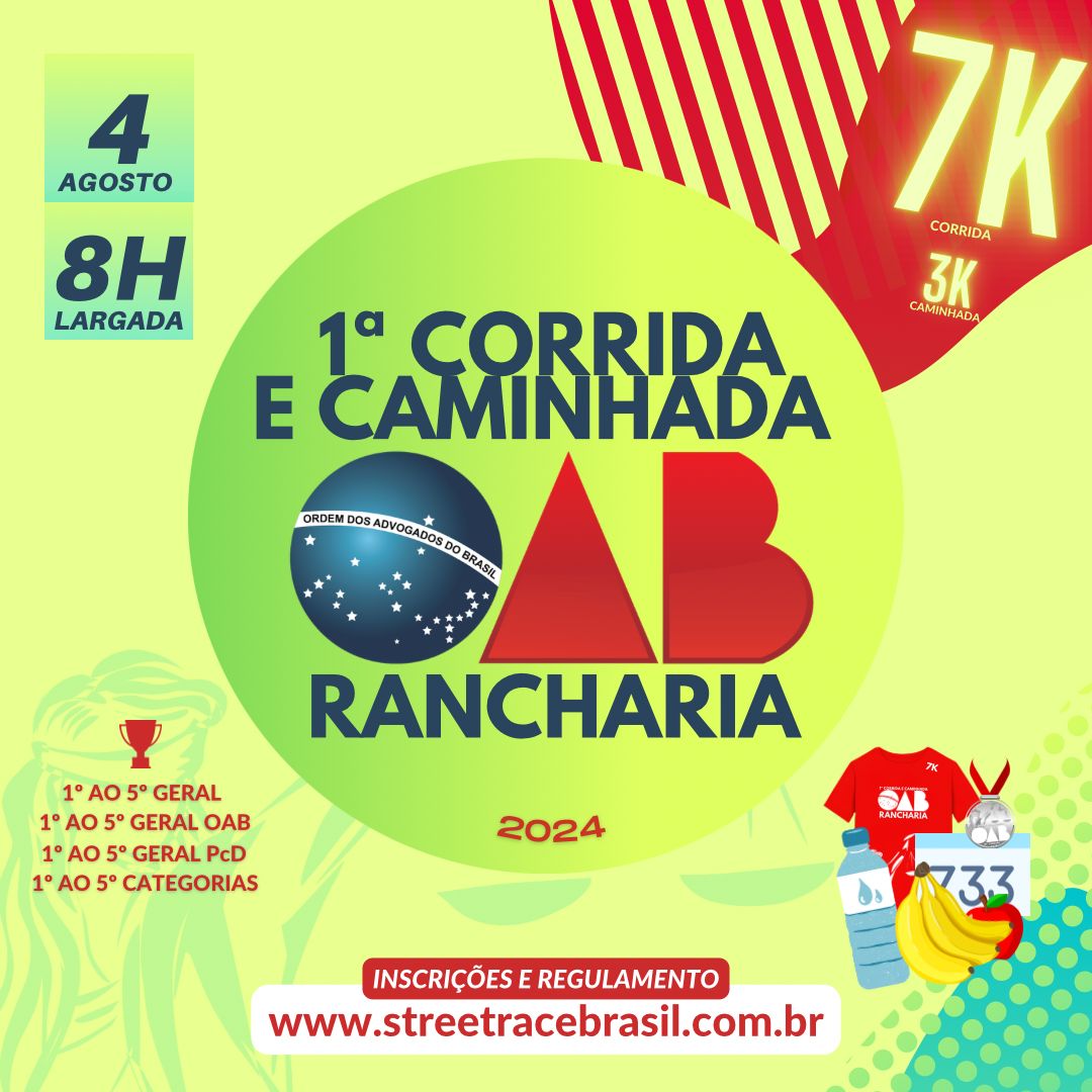 1ª EDIÇÃO CORRIDA E CAMINHADA DA OAB DE RANCHARIA 2024