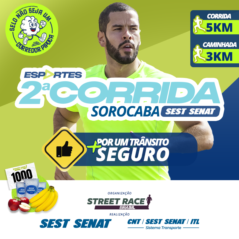 “CORRIDA E CAMINHADA SEST SENAT POR UM TRÂNSITO SEGURO.