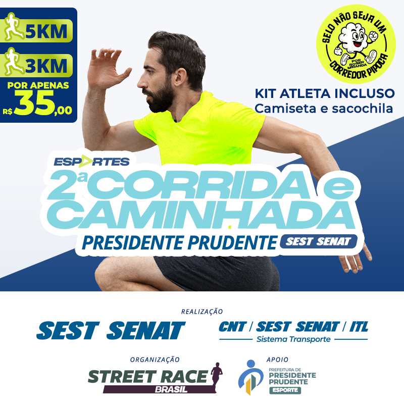 2º CORRIDA E CAMINHADA SEST SENAT PRESIDENTE PRUDENTE